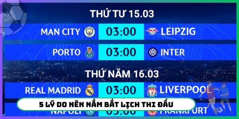 5 lý do nên nắm bắt lịch thi đấu