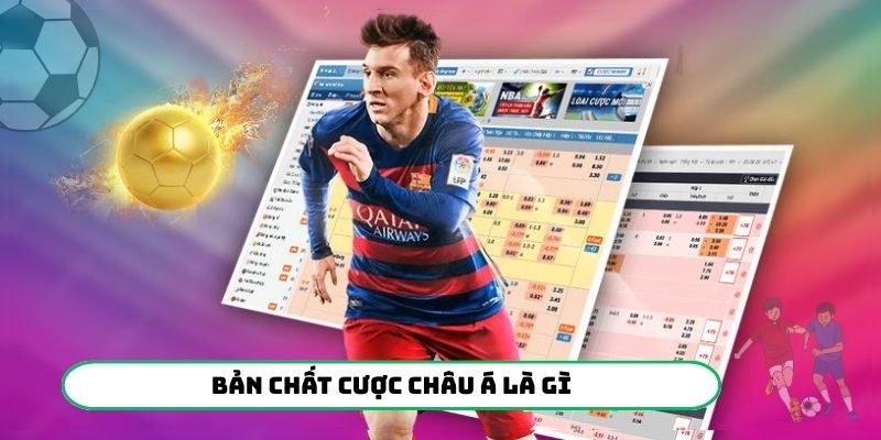Bản chất cược châu Á là gì?
