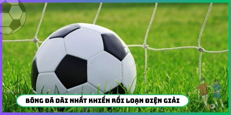 Trận bóng đá dài nhất lịch sử khiến cầu thủ rối loạn điện giải