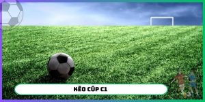 Kèo Cúp C1