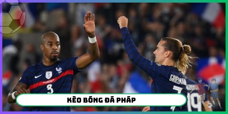 kèo bóng đá Pháp