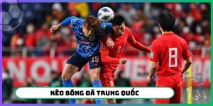 kèo bóng đá Trung Quốc